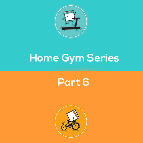 At Home Gym Series Part 6